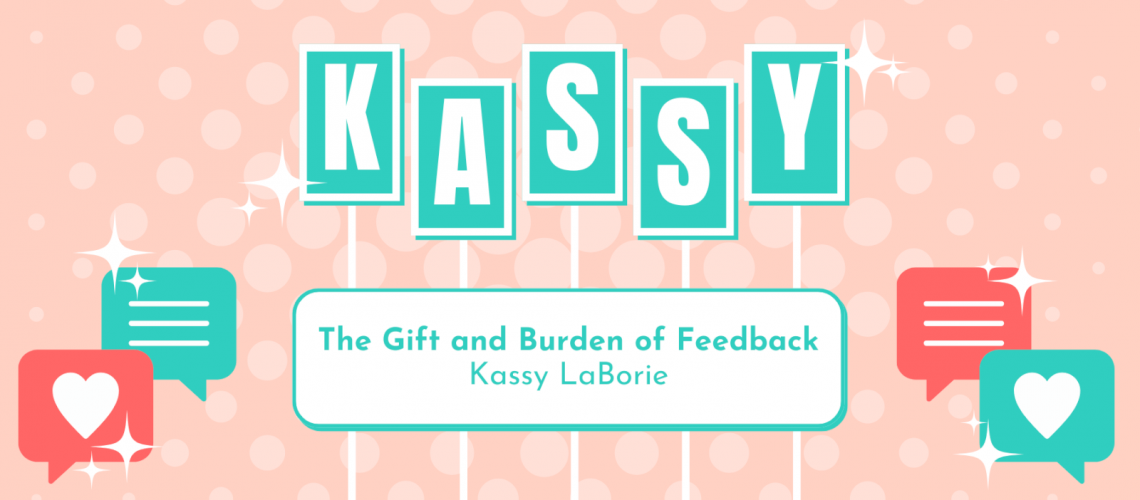 Kassy The Gift and Burden of Feedback by Kassy LaBorie for ATD June 2025